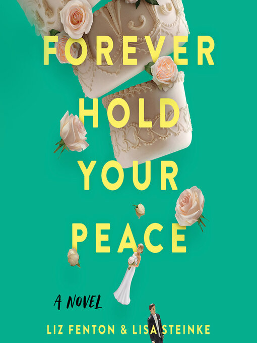 Title details for Forever Hold Your Peace by Liz Fenton - Wait list